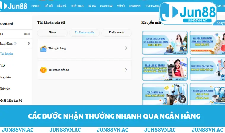 Rút Tiền JUN88 2 Các bước nhận thưởng nhanh qua ngân hàng