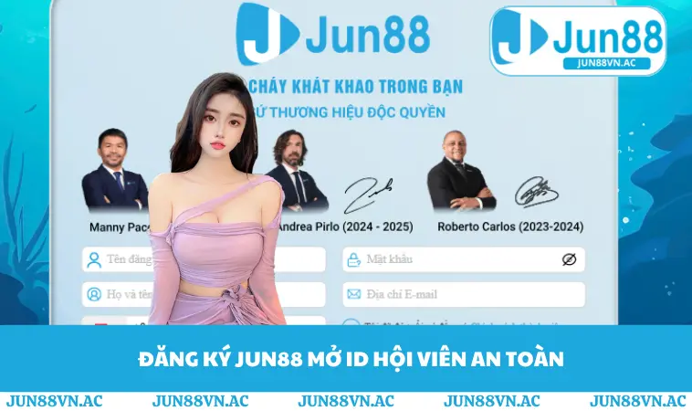 Đăng Ký JUN88 1 Đăng ký JUN88 mở ID hội viên an toàn