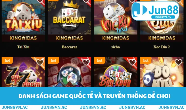 Game Bài JUN88 2 Danh sách game quốc tế và truyền thống dễ chơi