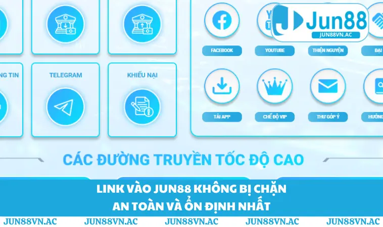 Link Vào JUN88 Không Bị Chặn An Toàn Và Ổn Định Nhất