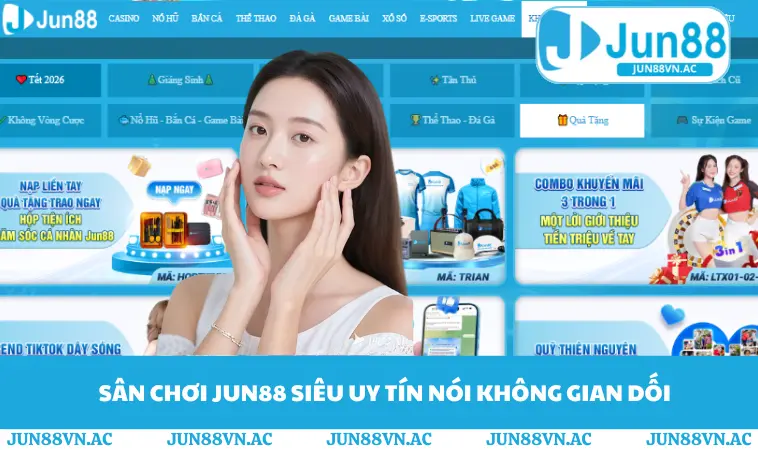 JUN88 15 Sân chơi JUN88 siêu uy tín nói không gian dối