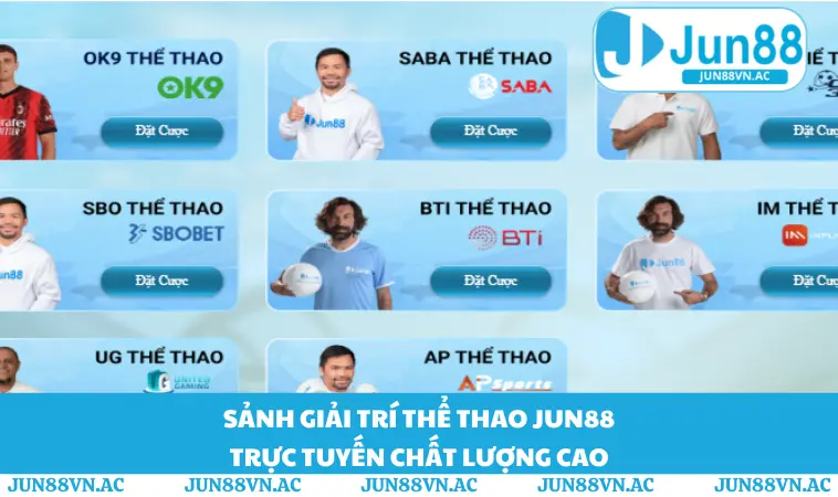 Thể Thao JUN88 1 Sảnh giải trí thể thao JUN88 trực tuyến chất lượng cao